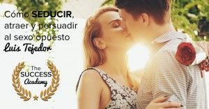 Como seducir al sexo opuesto
