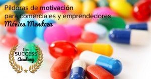 Pildoras de motivacion para comerciales y emprendedores